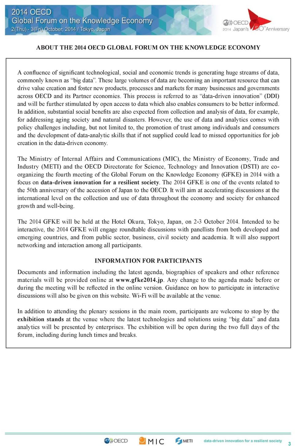 Partner economies. This process is referred to as data-driven innovation (DDI) and will be further stimulated by open access to data which also enables consumers to be better informed.