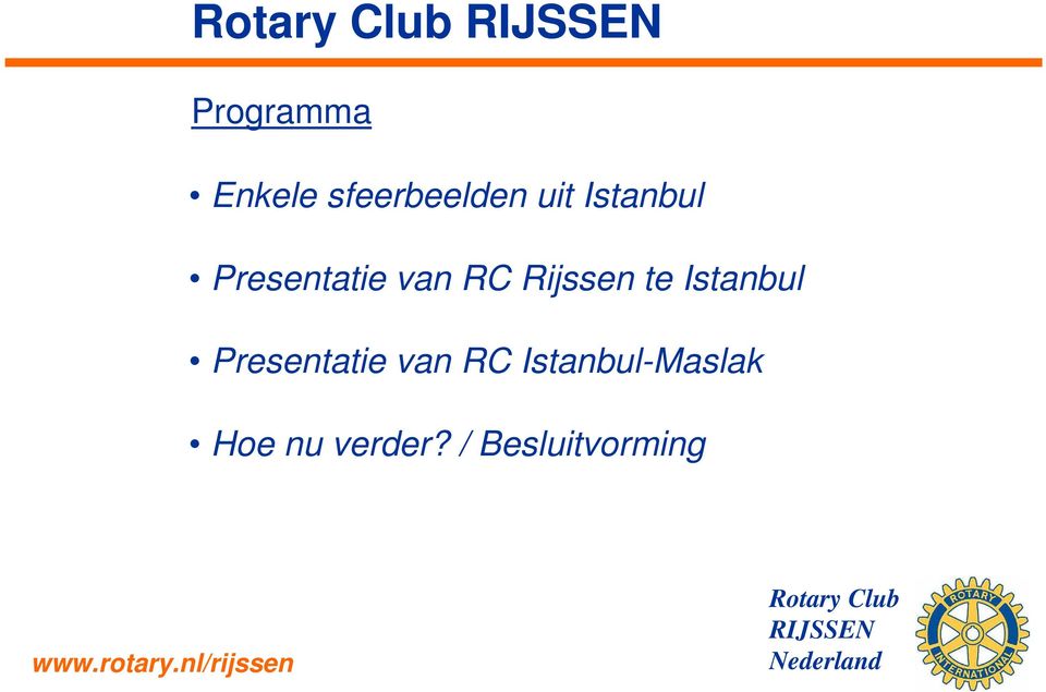 Presentatie van RC Istanbul-Maslak Hoe nu verder?