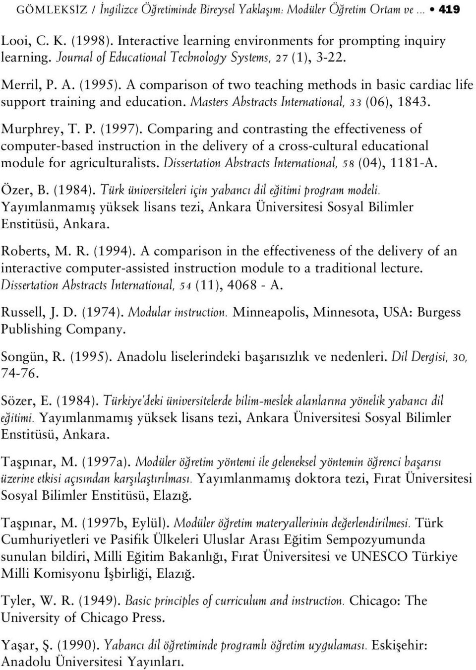 Masters Abstracts International, 33 (06), 1843. Murphrey, T. P. (1997).