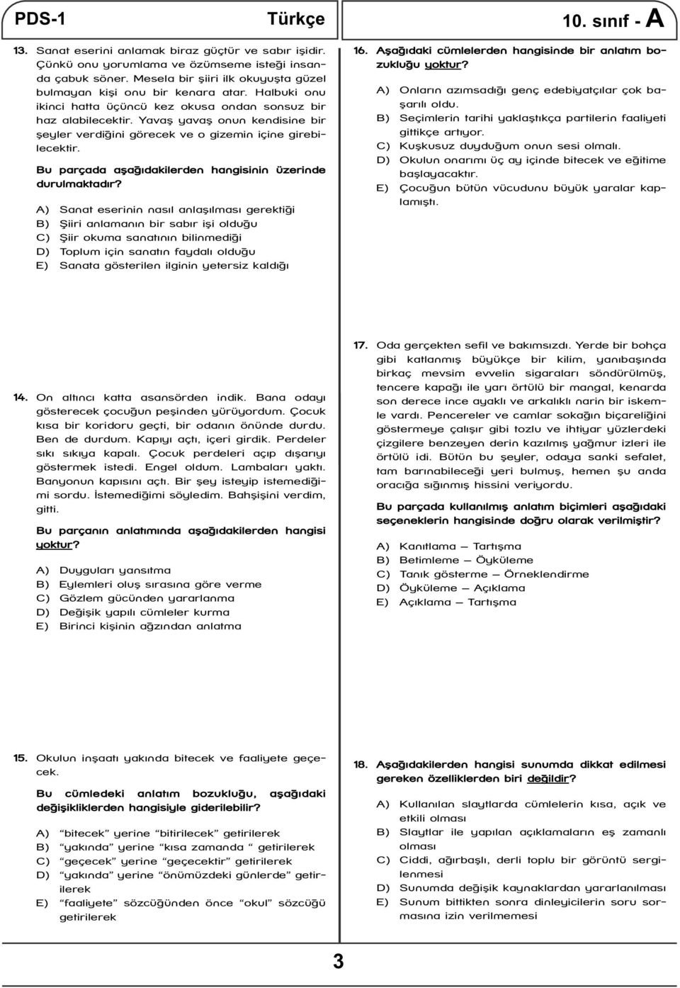 Yavaş yavaş onun kendisine bir şeyler verdiğini görecek ve o gizemin içine girebilecektir. Bu parçada aşağıdakilerden hangisinin üzerinde durulmaktadır?