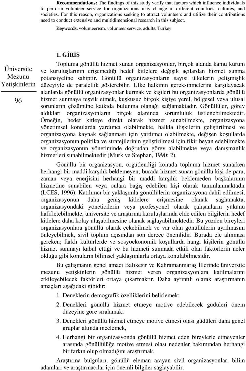 Keywords: volunteerism, volunteer service, adults, Turkey Üniversite Mezunu Yetişkinlerin 96 1.