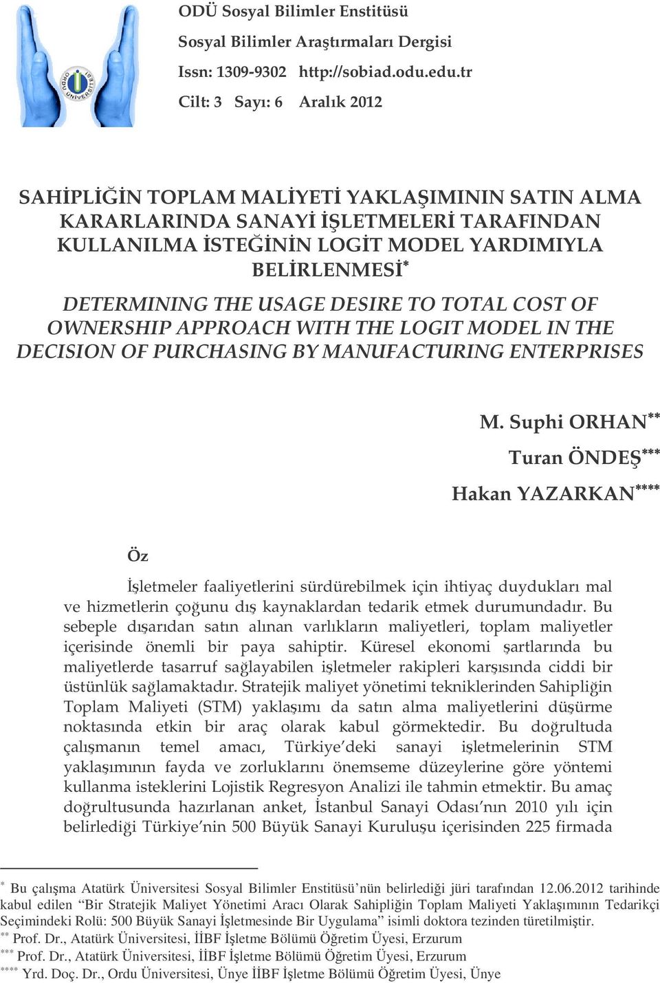 TOTAL COST OF OWNERSHIP APPROACH WITH THE LOGIT MODEL IN THE DECISION OF PURCHASING BY MANUFACTURING ENTERPRISES M.