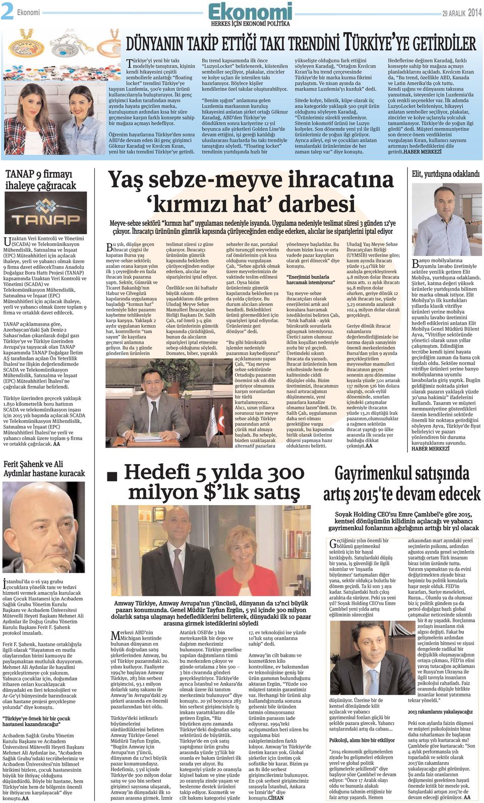 İki genç girişimci kadın tarafından mayıs ayında hayata geçirilen marka, kuruluşunun ardından kısa bir süre geçmesine karşın farklı konsepte sahip bir mağaza açmayı hedefliyor.