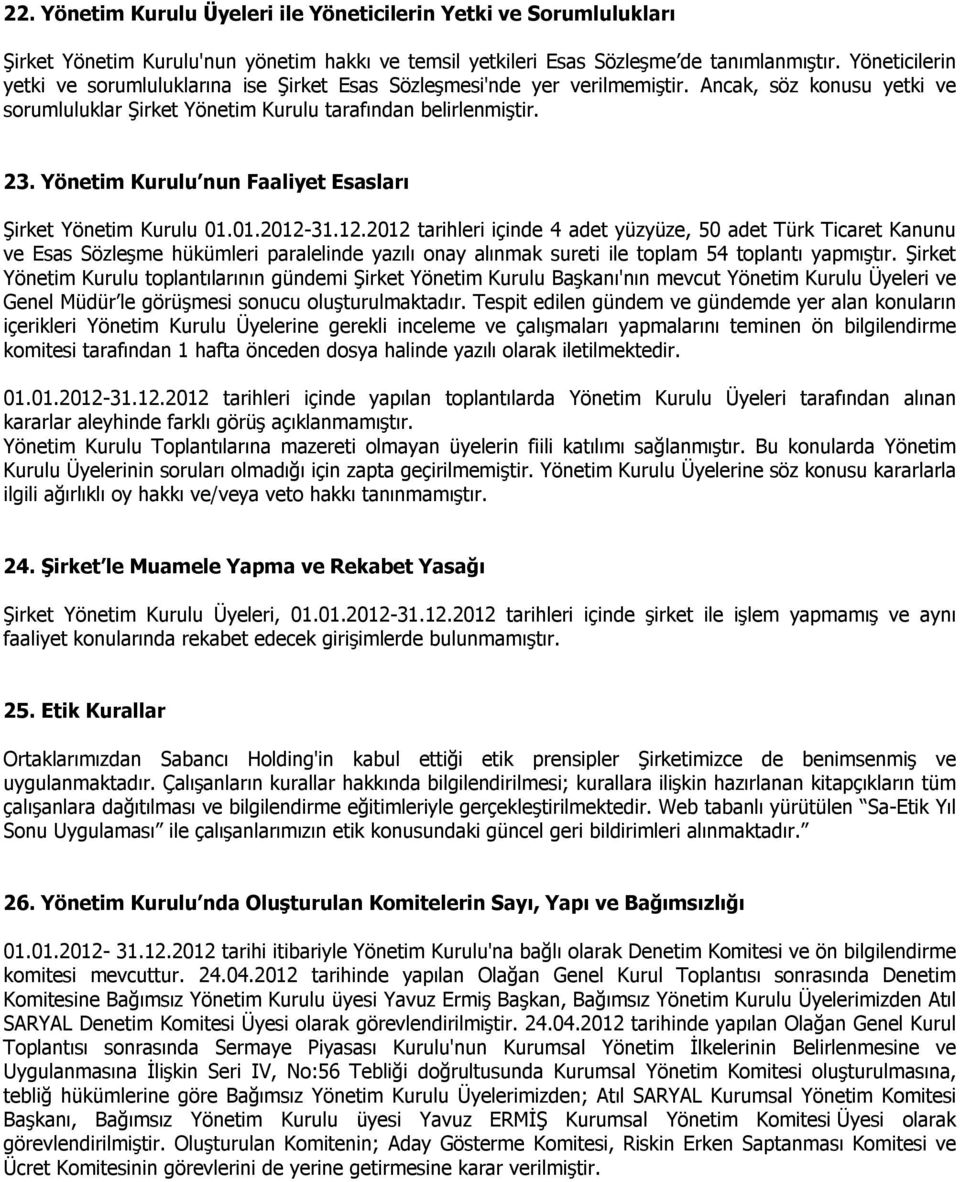 Yönetim Kurulu nun Faaliyet Esasları Şirket Yönetim Kurulu 01.01.2012-