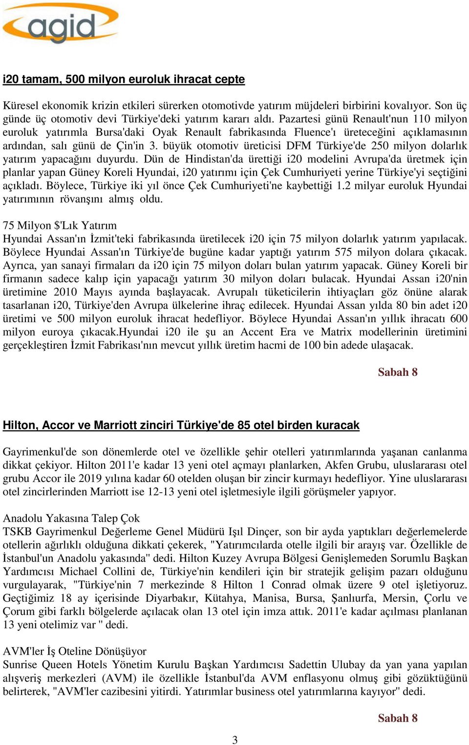 büyük otomotiv üreticisi DFM Türkiye'de 250 milyon dolarlık yatırım yapacağını duyurdu.