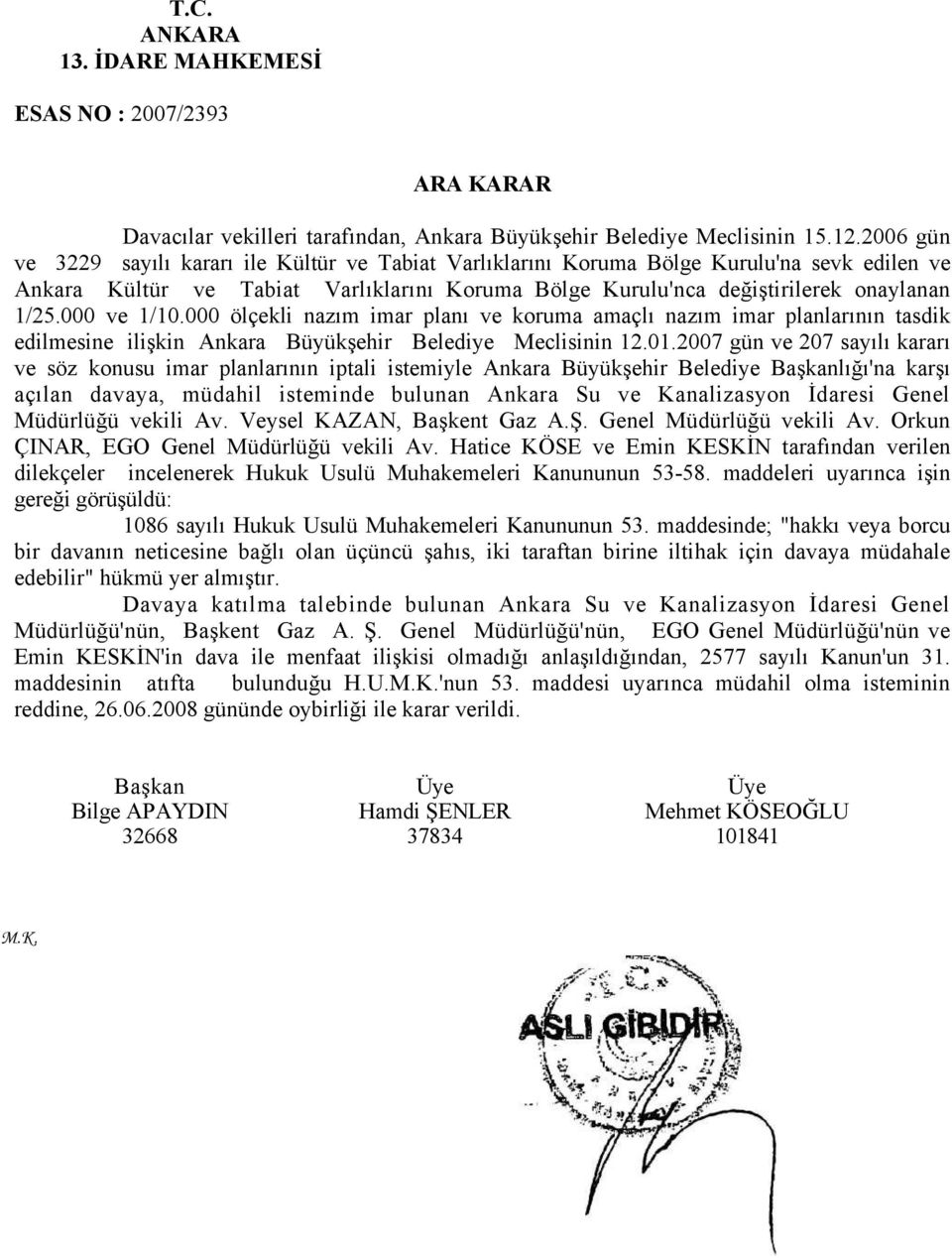 000 ve 1/10.000 ölçekli nazım imar planı ve koruma amaçlı nazım imar planlarının tasdik edilmesine ilişkin Ankara Büyükşehir Belediye Meclisinin 12.01.
