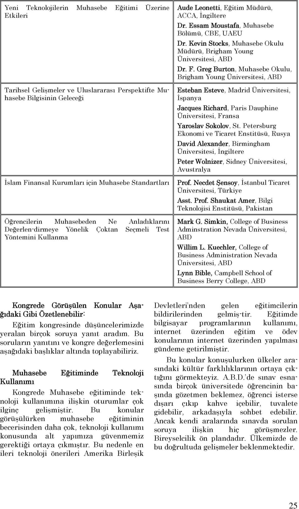 Kevin Stocks, Muhasebe Okulu Müdürü, Brigham Young Üniversitesi, ABD Dr. F.