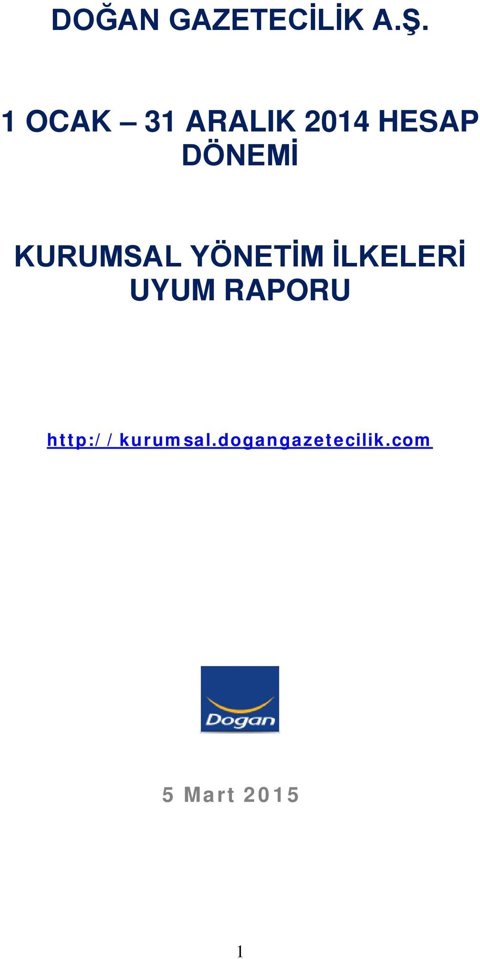 KURUMSAL YÖNETİM İLKELERİ UYUM