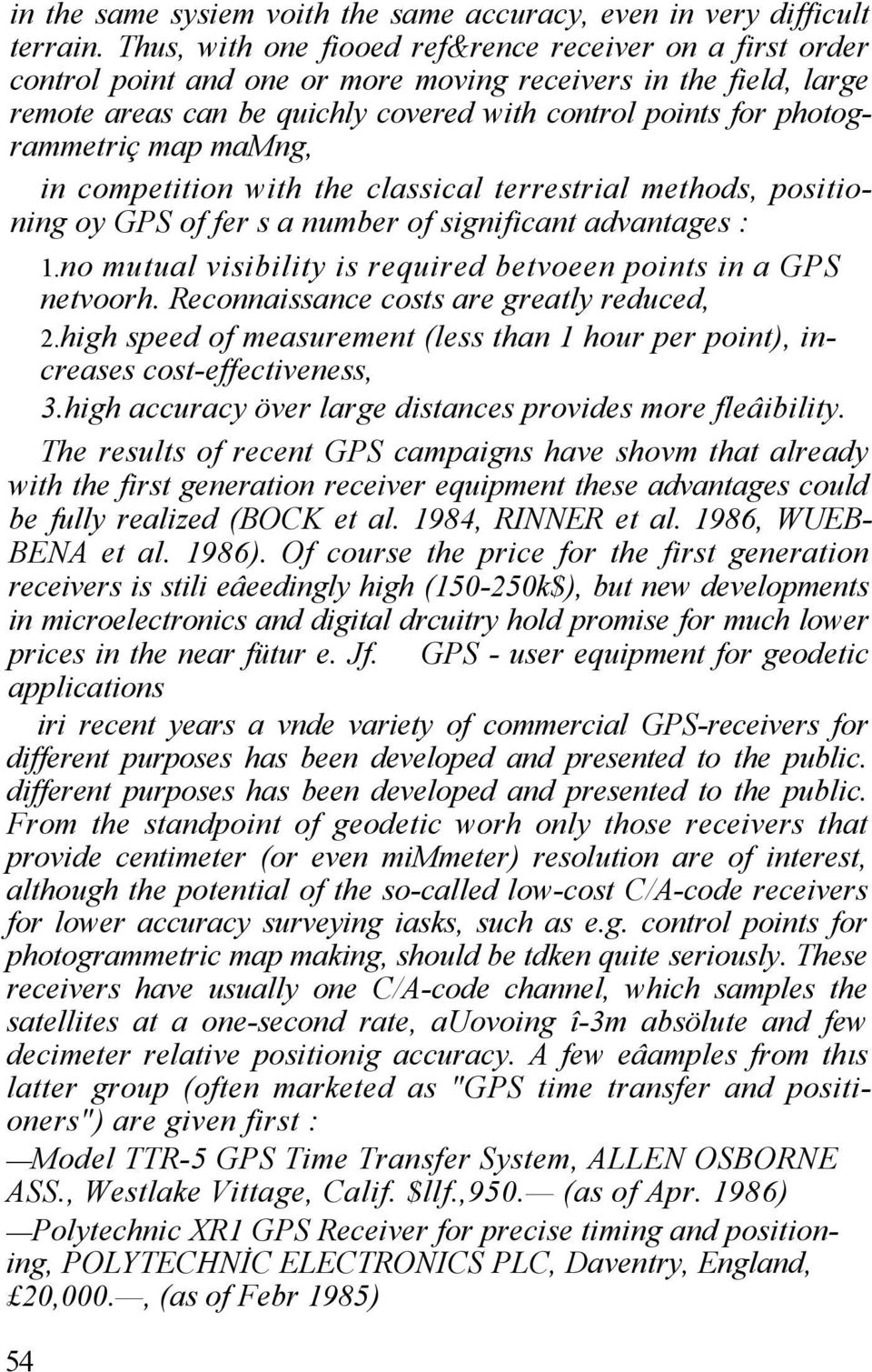 photogrammetriç map mamng, in competition with the classical terrestrial methods, positioning oy GPS of fer s a number of significant advantages : 1.