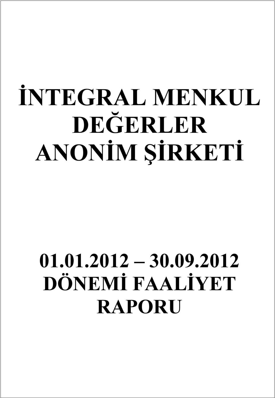 ŞİRKETİ 01.01.2012 30.