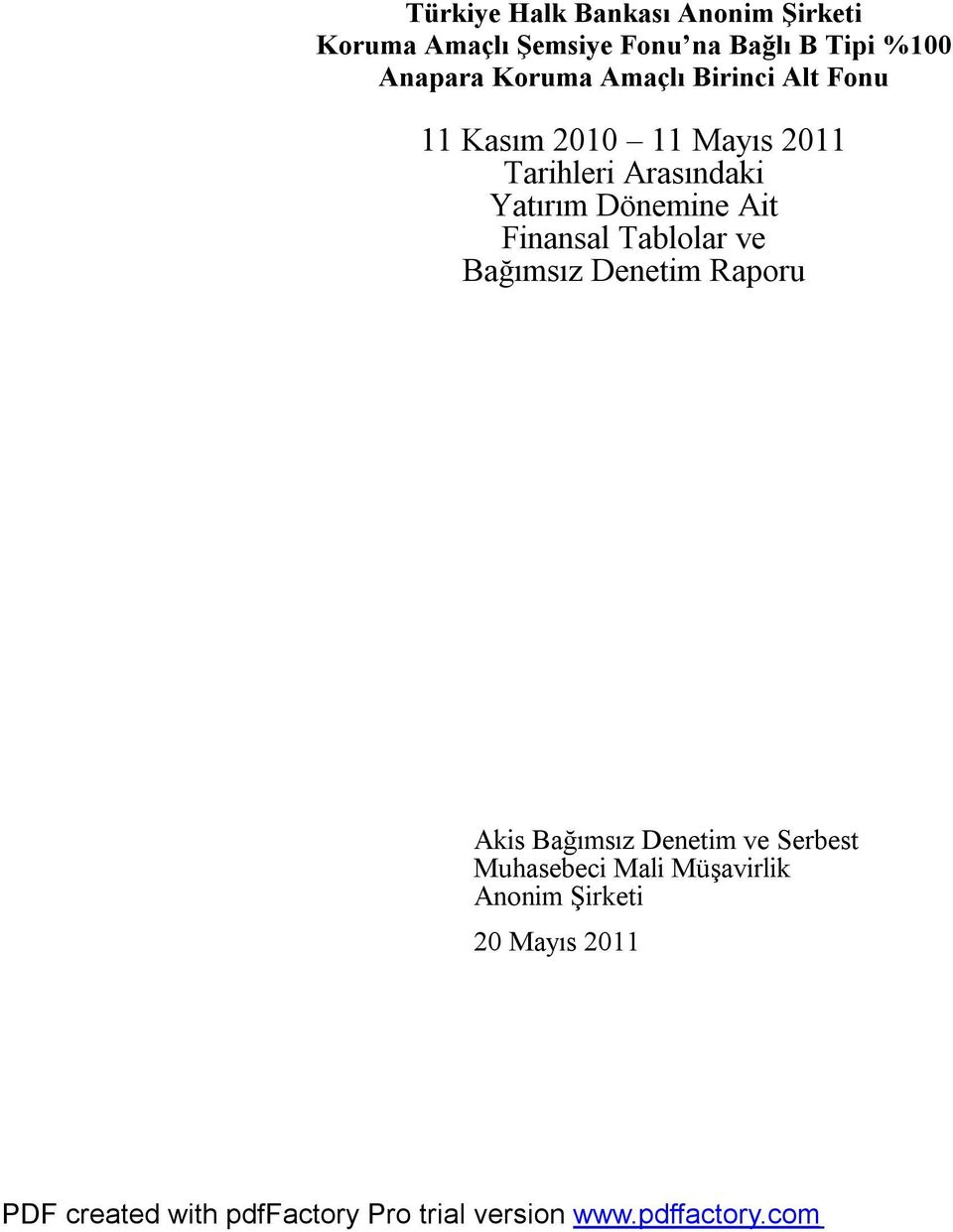 Finansal Tablolar ve Bağımsız Denetim Raporu Akis Bağımsız