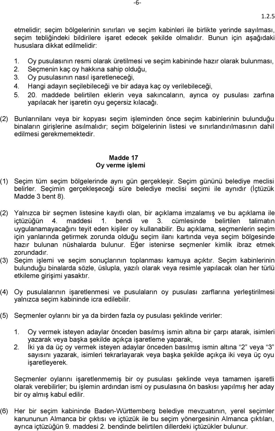 Oy pusulasının nasıl işaretleneceği, 4. Hangi adayın seçilebileceği ve bir adaya kaç oy verilebileceği, 5. 20.