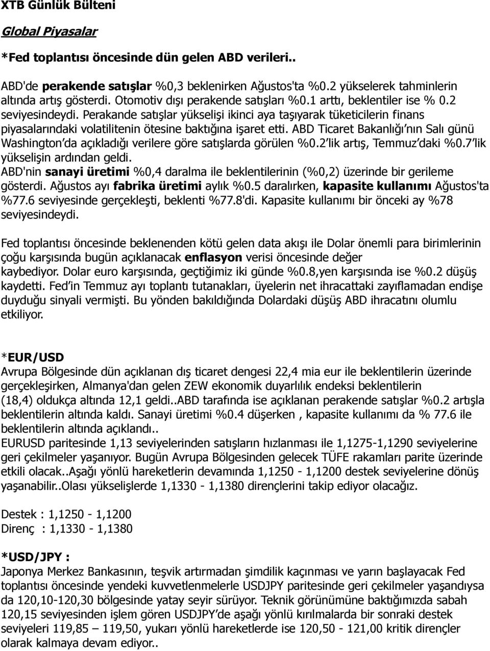 Perakande satışlar yükselişi ikinci aya taşıyarak tüketicilerin finans piyasalarındaki volatilitenin ötesine baktığına işaret etti.