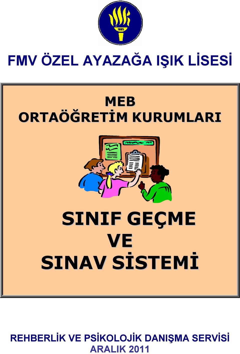 VE SINAV SİSTEMİ REHBERLİK VE