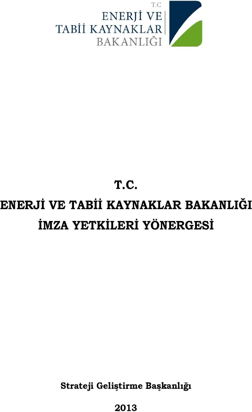 YETKİLERİ YÖNERGESİ