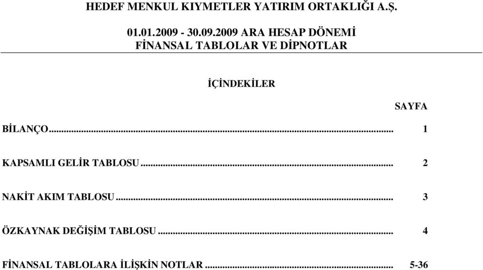 2009 ARA HESAP DÖNEMİ FİNANSAL TABLOLAR VE DİPNOTLAR