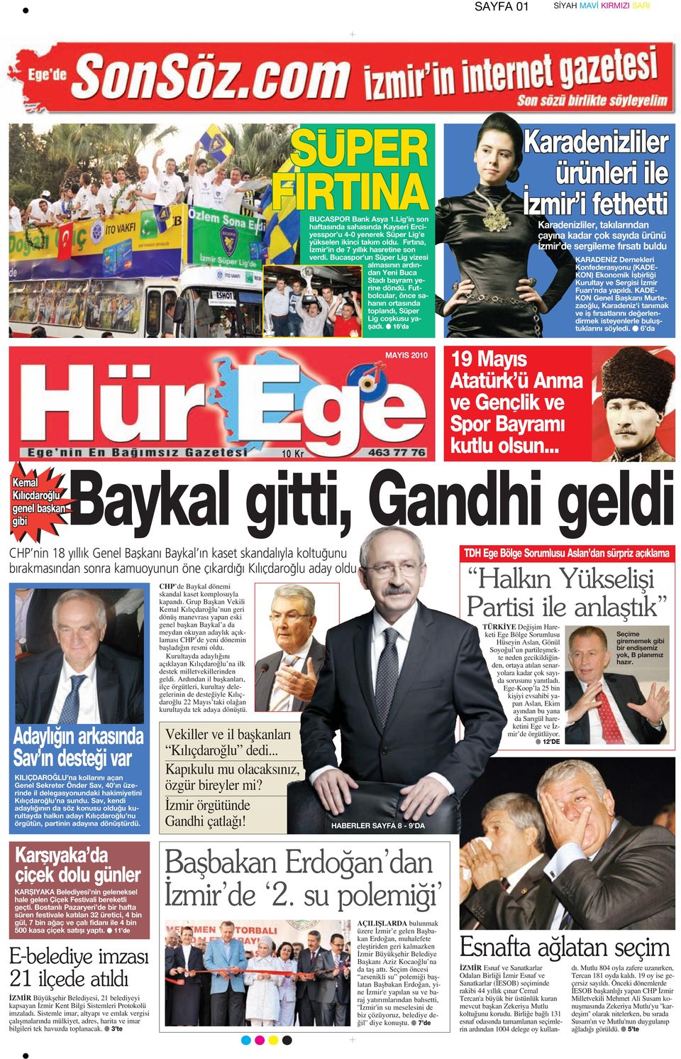 16 da Karadenizliler ürünleri ile zmir i fethetti Karadenizliler, tak lar ndan çay na kadar çok say da ürünü zmir de sergileme f rsat buldu KARADEN Z Dernekleri Konfederasyonu (KADE- KON) Ekonomik