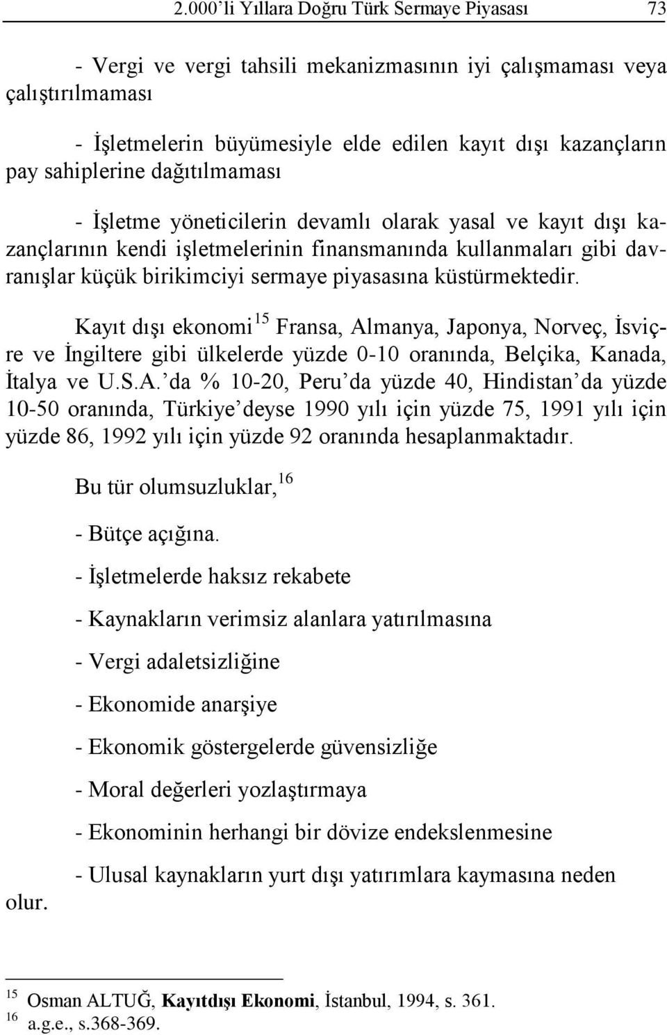 piyasasına küstürmektedir. Kayıt dışı ekonomi 15 Fransa, Al