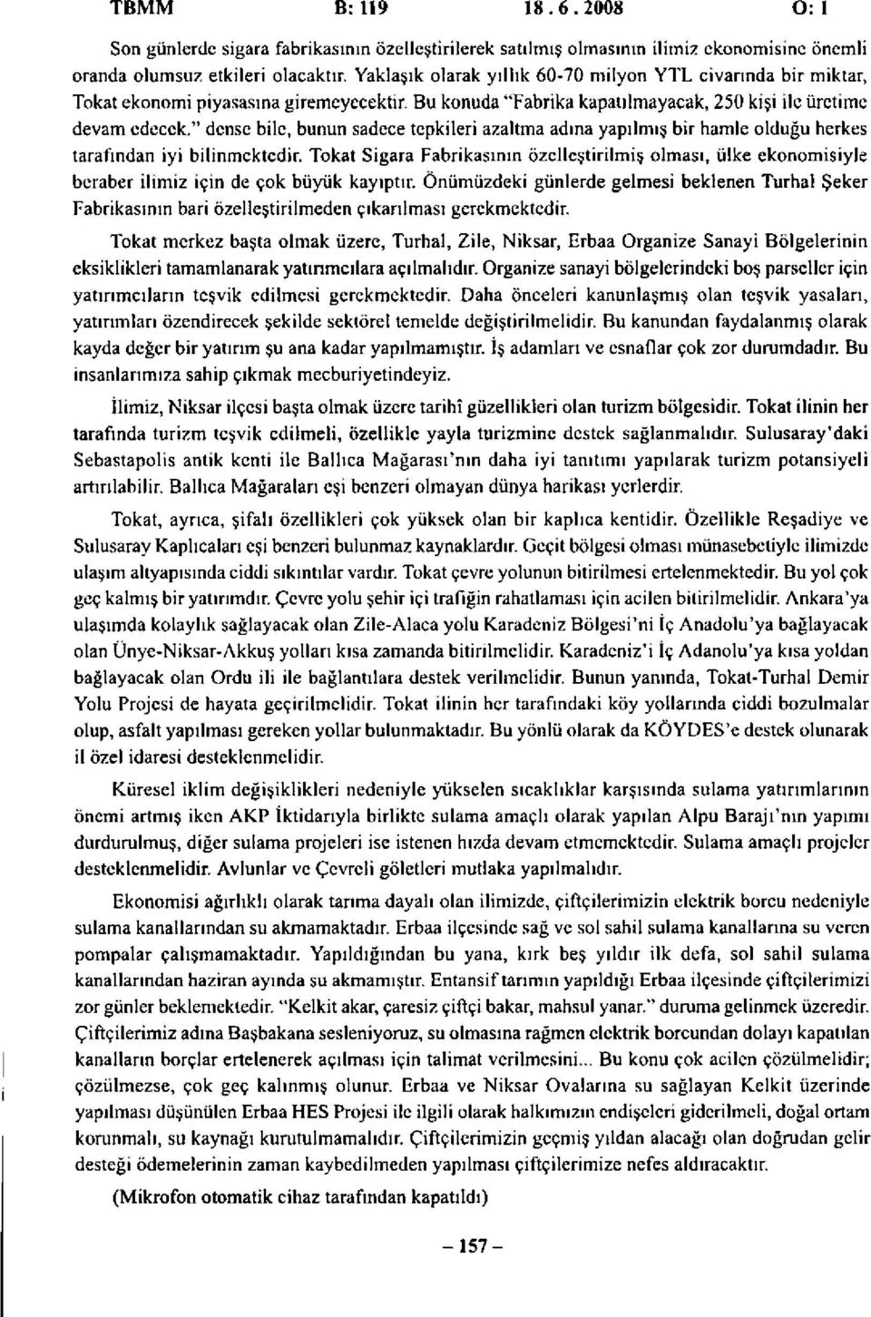 " dense bile, bunun sadece tepkileri azaltma adına yapılmış bir hamle olduğu herkes tarafından iyi bilinmektedir.