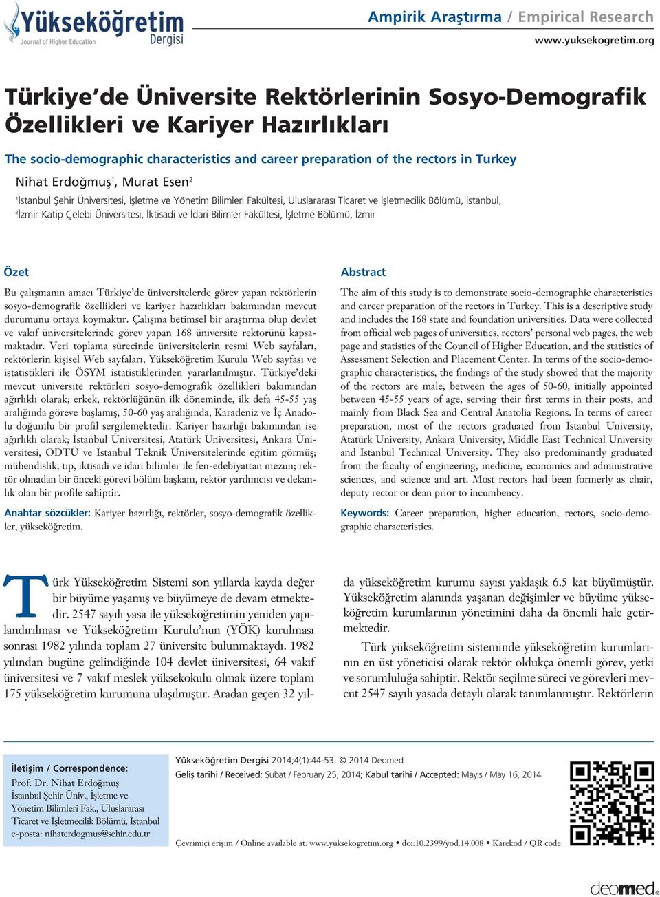 Murat Esen 2 1 stanbul fiehir Üniversitesi, flletme ve Yönetim Bilimleri Fakültesi, Uluslararas Ticaret ve flletmecilik Bölümü, stanbul, 2 zmir Katip Çelebi Üniversitesi, ktisadi ve dari Bilimler