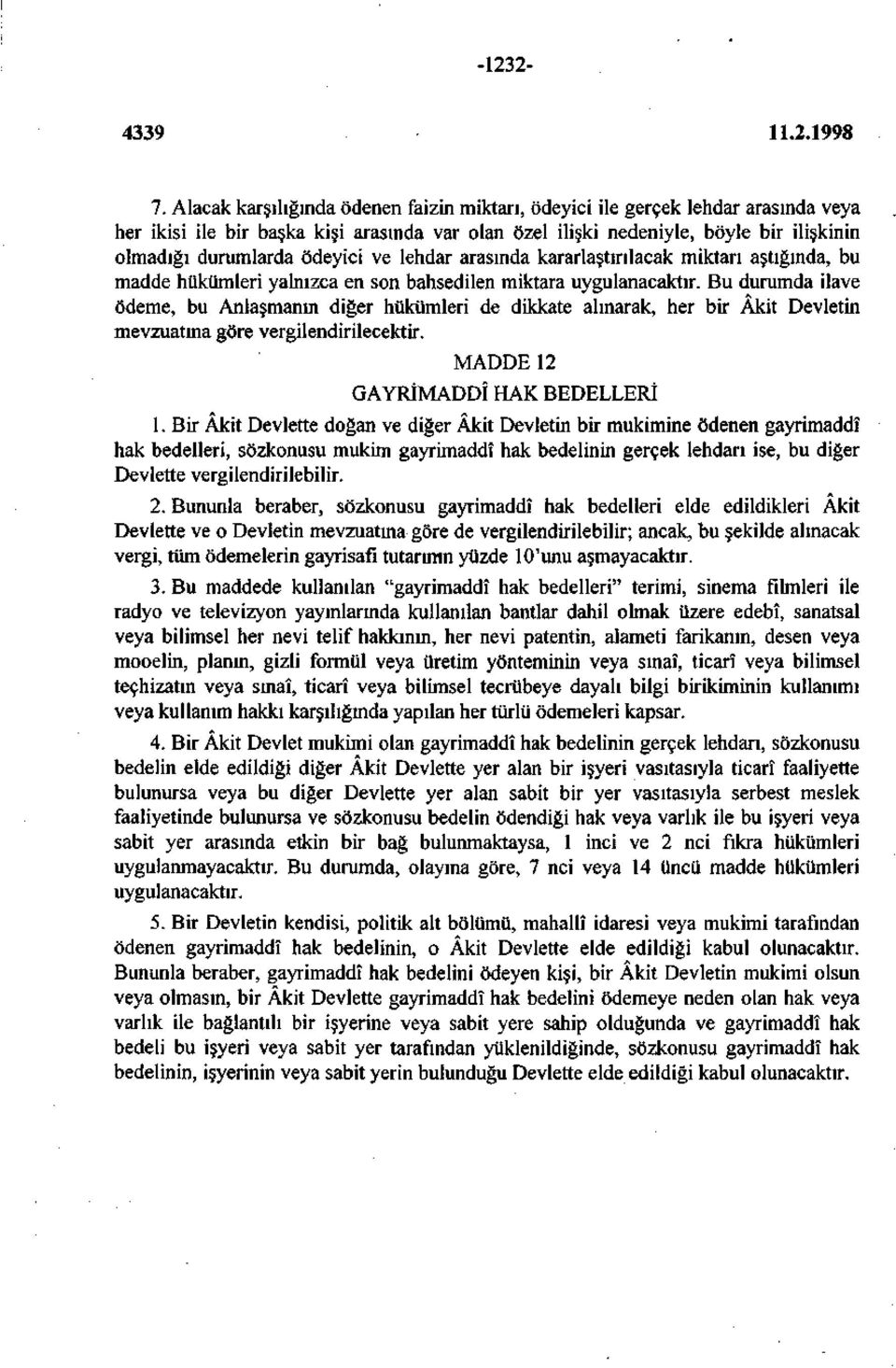 ödeyici ve lehdar arasında kararlaştırılacak miktarı aştığında, bu madde hükümleri yalnızca en son bahsedilen miktara uygulanacaktır.