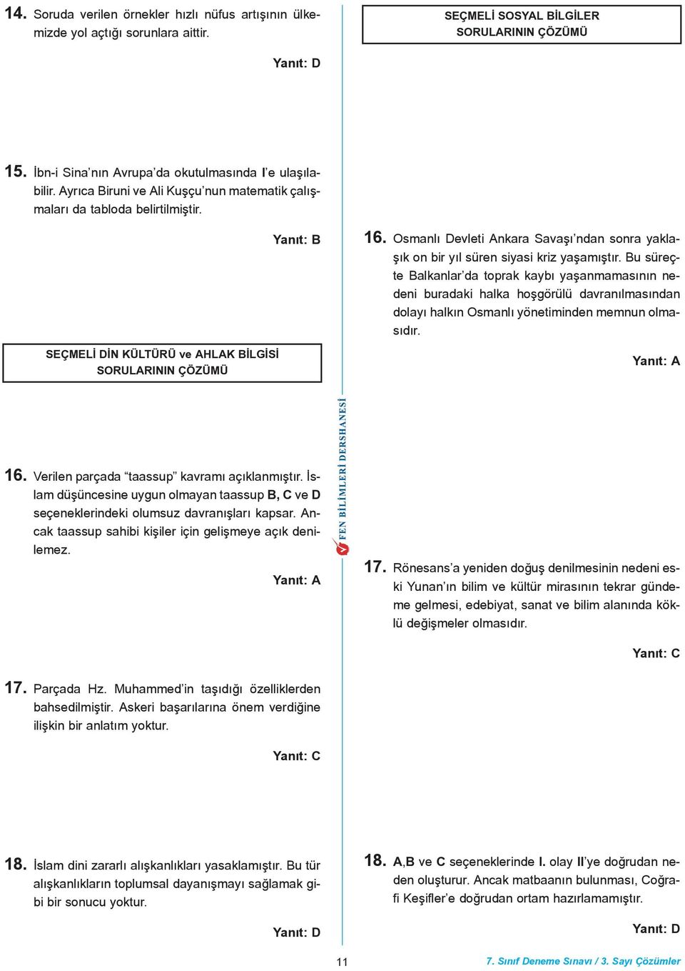 Osmanlý Devleti Ankara Savaþý ndan sonra yaklaþýk on bir yýl süren siyasi kriz yaþamýþtýr.