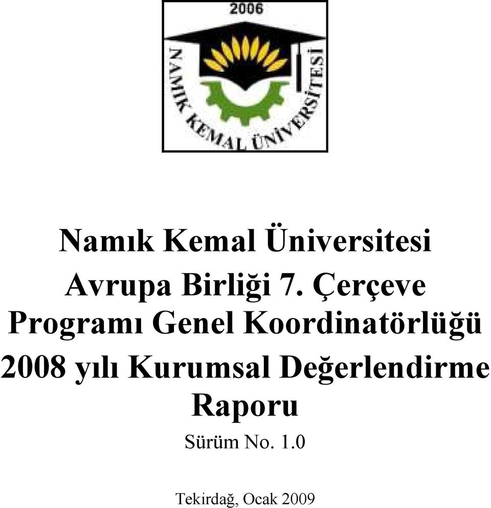 Çerçeve Programı Genel Koordinatörlüğü