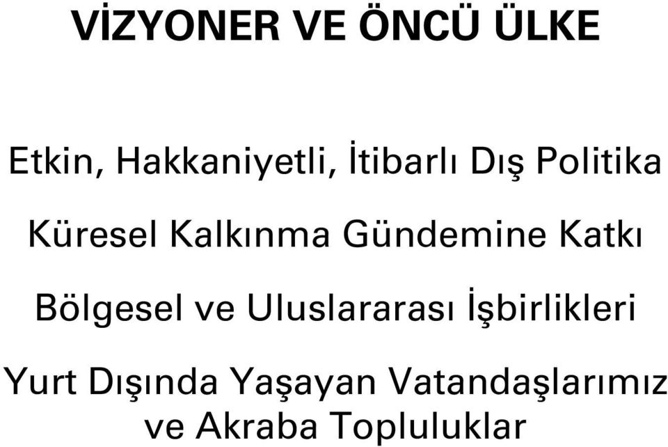 Katkı Bölgesel ve Uluslararası İşbirlikleri Yurt