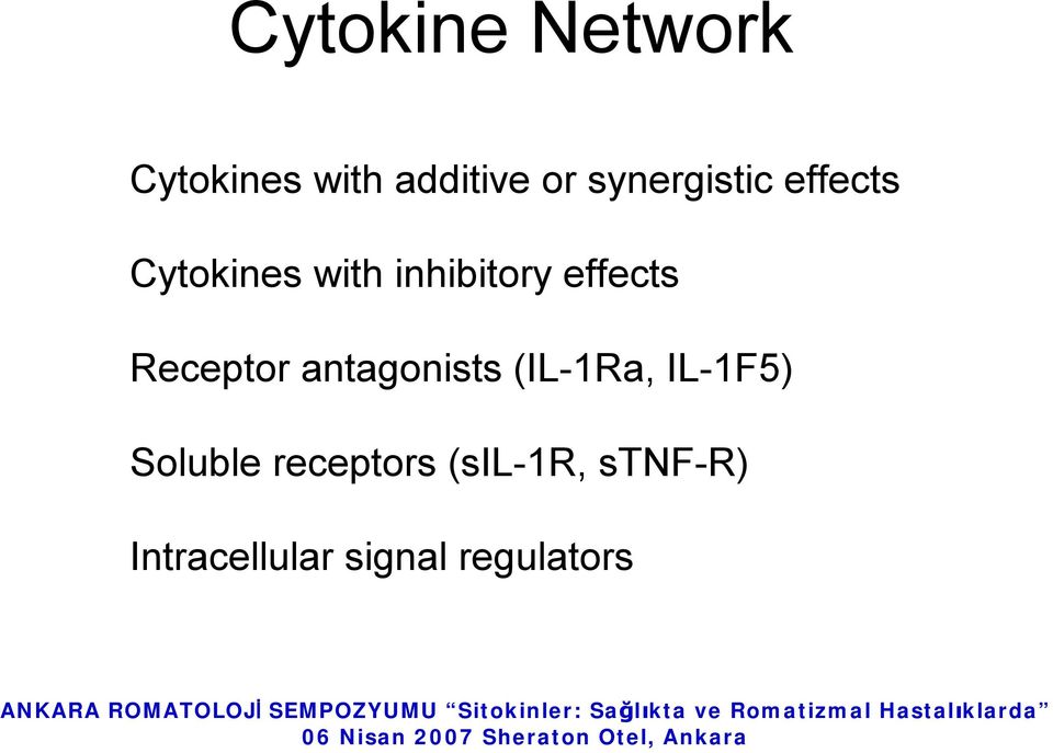 effects Receptor antagonists (IL-1Ra, IL-1F5)