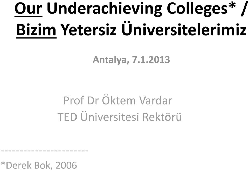 7.1.2013 Prof Dr Öktem Vardar TED