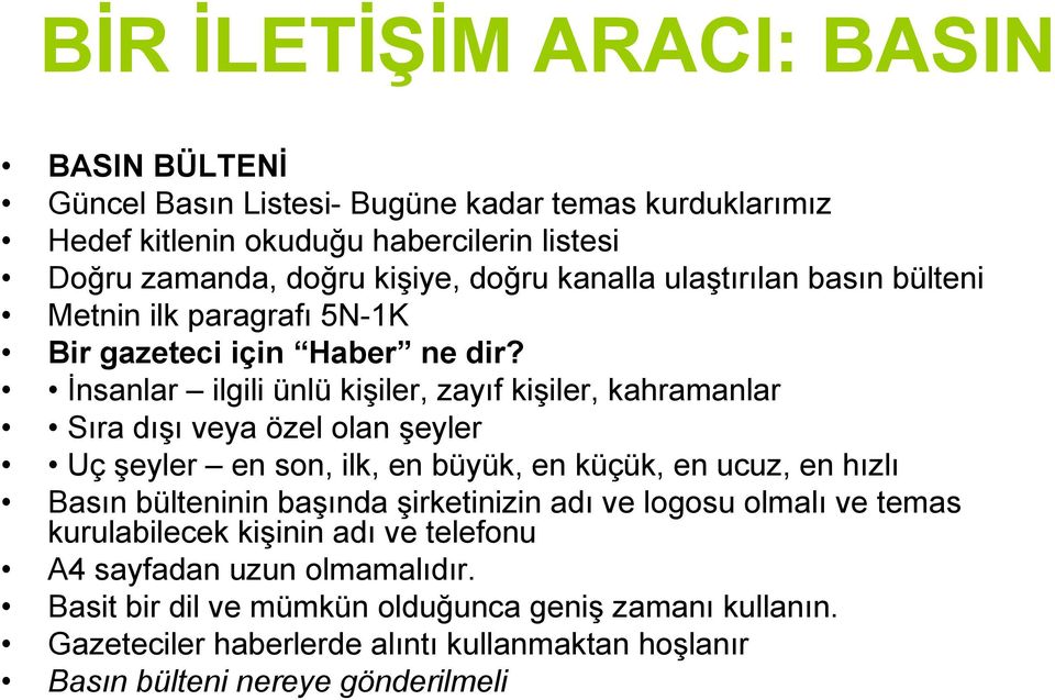 İnsanlar ilgili ünlü kişiler, zayıf kişiler, kahramanlar Sıra dışı veya özel olan şeyler Uç şeyler en son, ilk, en büyük, en küçük, en ucuz, en hızlı Basın bülteninin