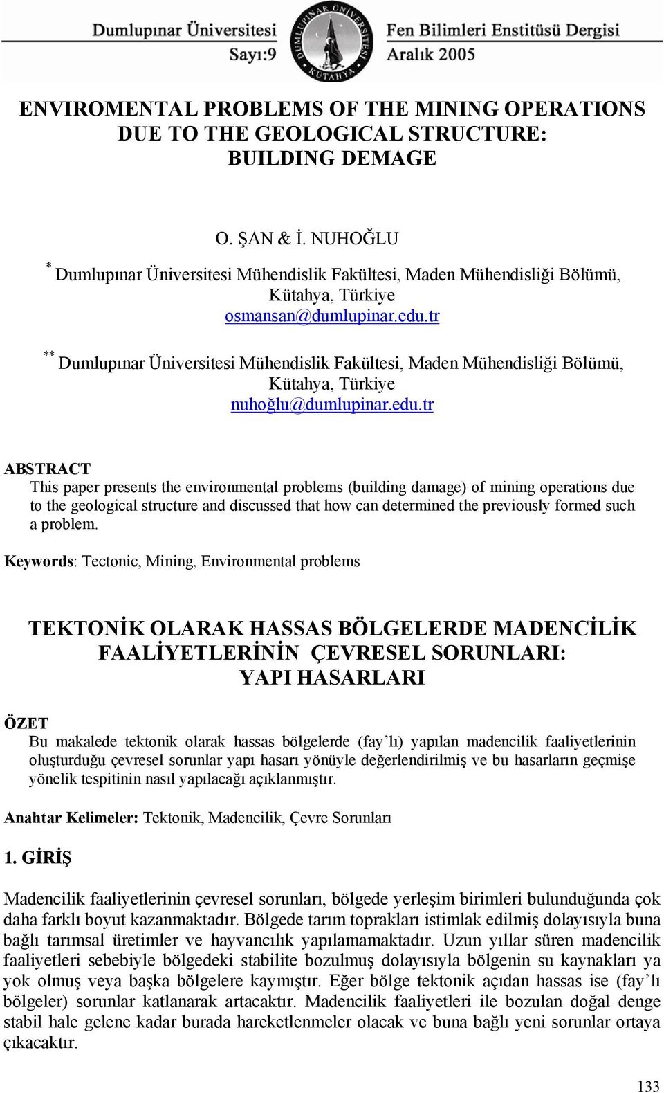 tr * * Dumlupınar Üniversitesi Mühendislik Fakültesi, Maden Mühendisliği Bölümü, Kütahya, Türkiye nuhoğlu@dumlupinar.edu.