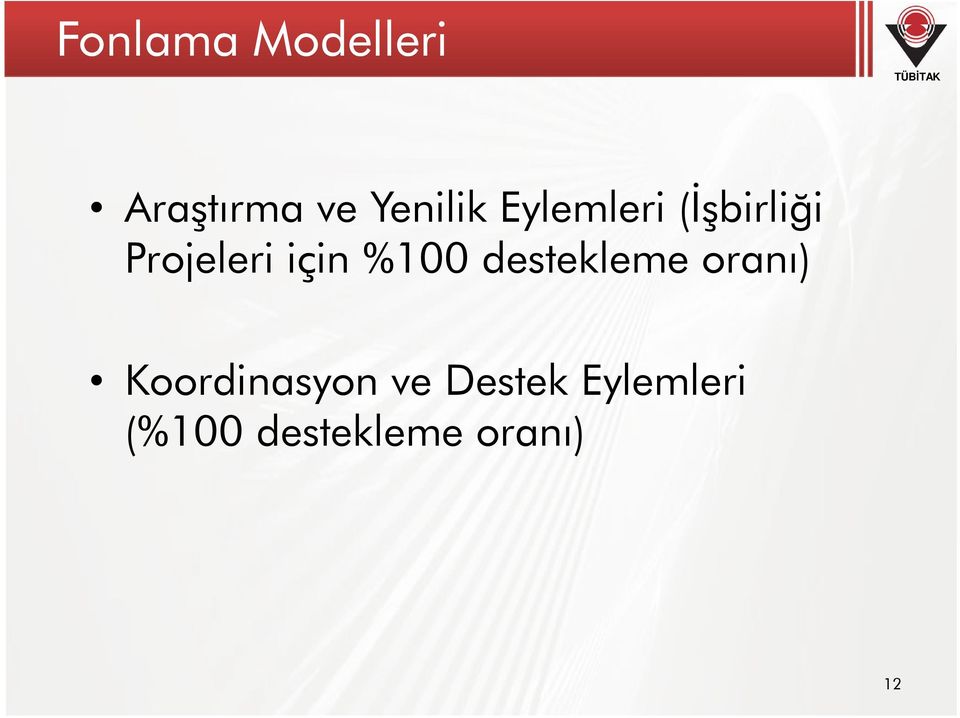 %100 destekleme oranı) Koordinasyon ve