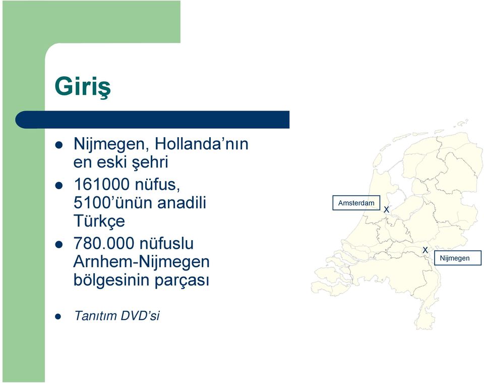 000 nüfuslu Arnhem-Nijmegen bölgesinin