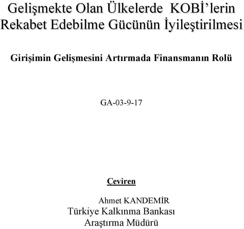 Gelişmesini Artırmada Finansmanın Rolü GA-03-9-17