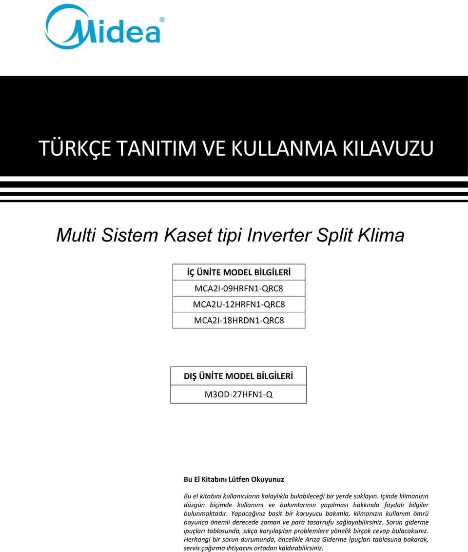 İçinde klimanızın düzgün biçimde kullanımı ve bakımlarının yapılması hakkında faydalı bilgiler bulunmaktadır.