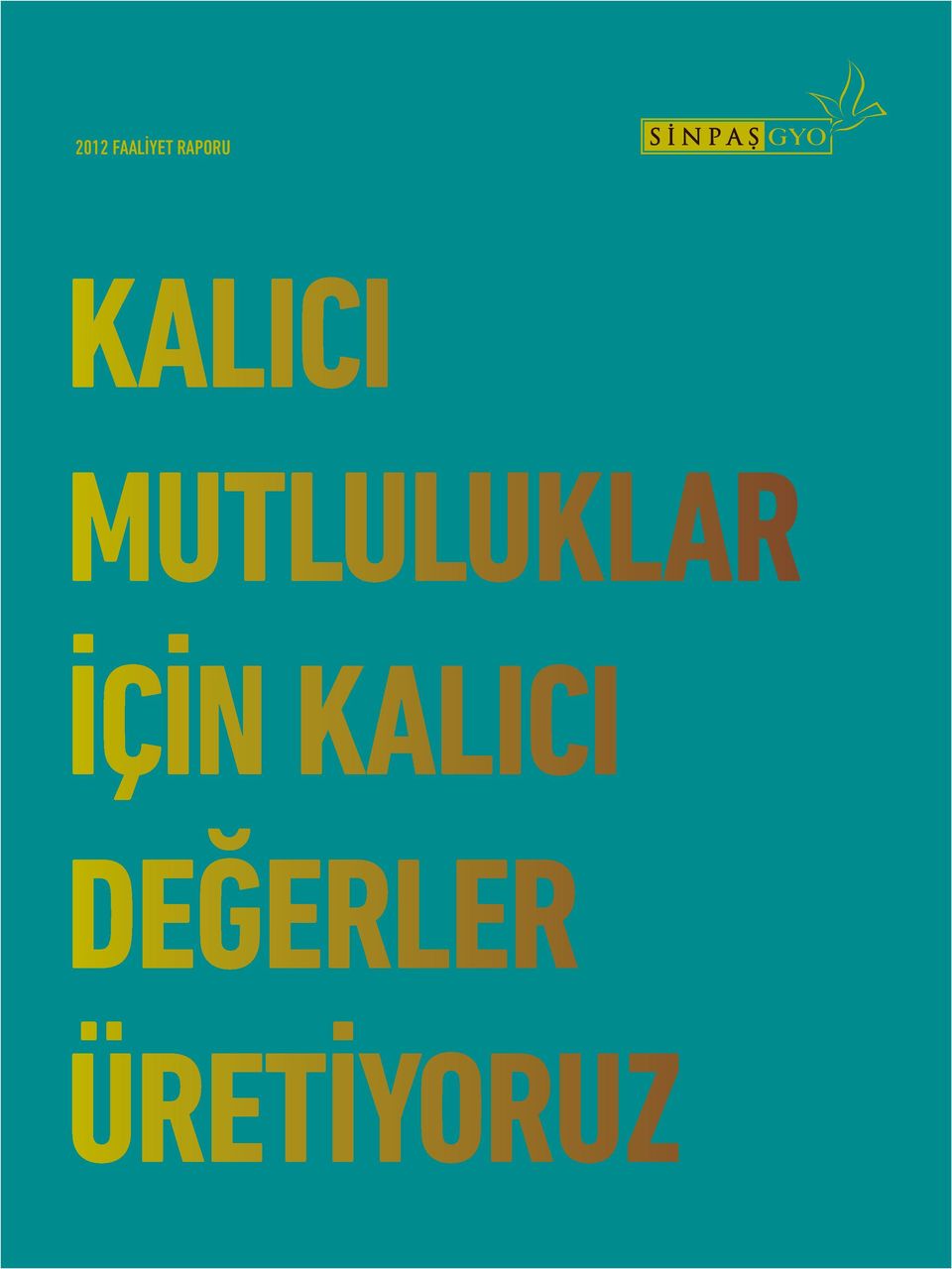 mutluluklar İçİn