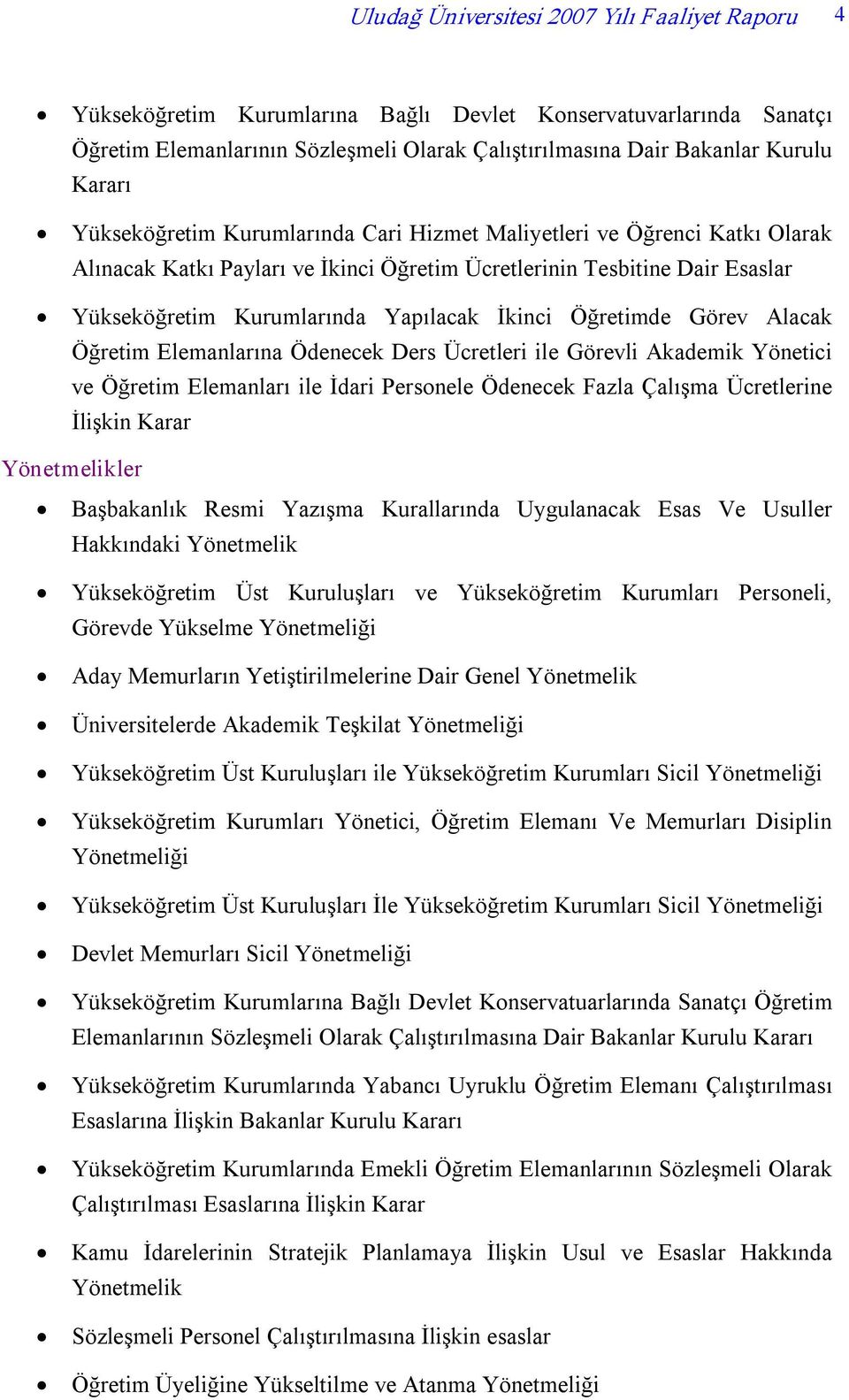 İkinci Öğretimde Görev Alacak Öğretim Elemanlarına Ödenecek Ders Ücretleri ile Görevli Akademik Yönetici ve Öğretim Elemanları ile İdari Personele Ödenecek Fazla Çalışma Ücretlerine İlişkin Karar