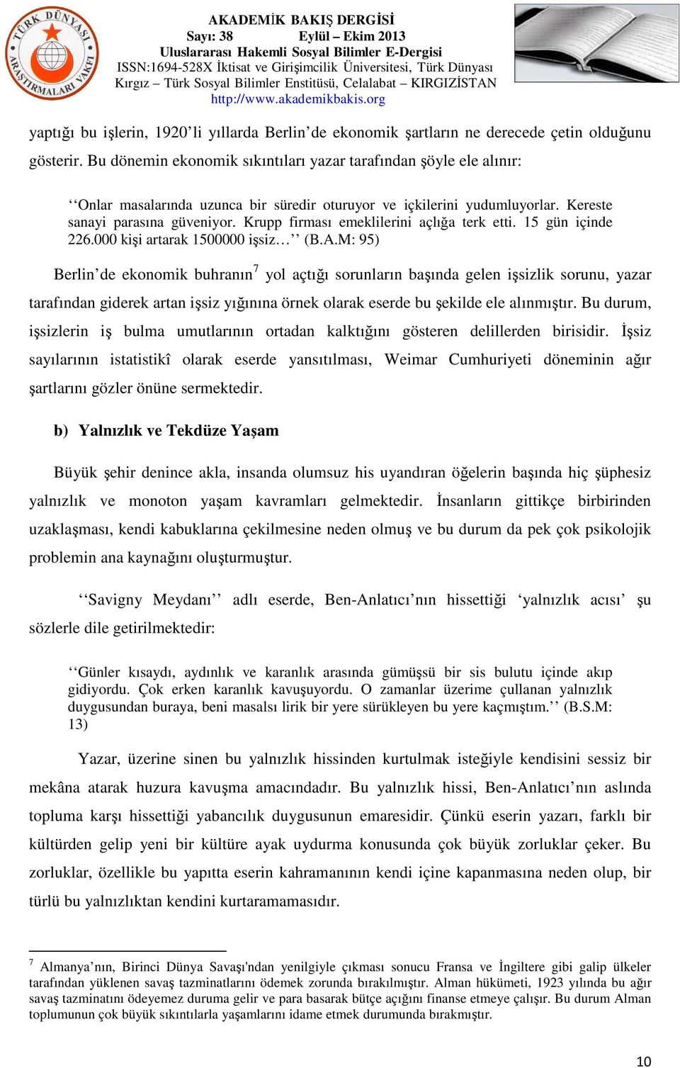 Krupp firması emeklilerini açlığa terk etti. 15 gün içinde 226.000 kişi artarak 1500000 işsiz (B.A.