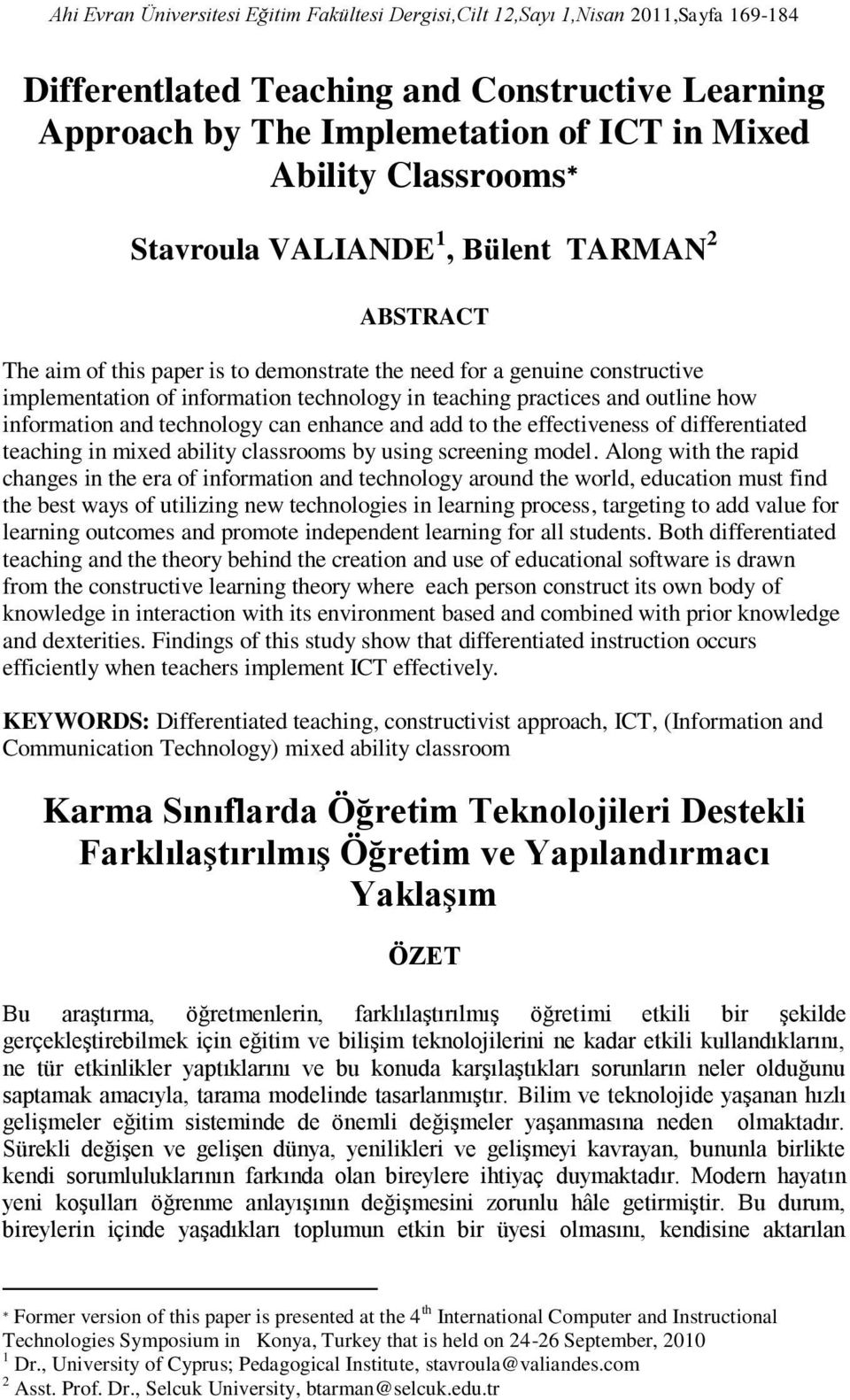 and outline how information and technology can enhance and add to the effectiveness of differentiated teaching in mixed ability classrooms by using screening model.