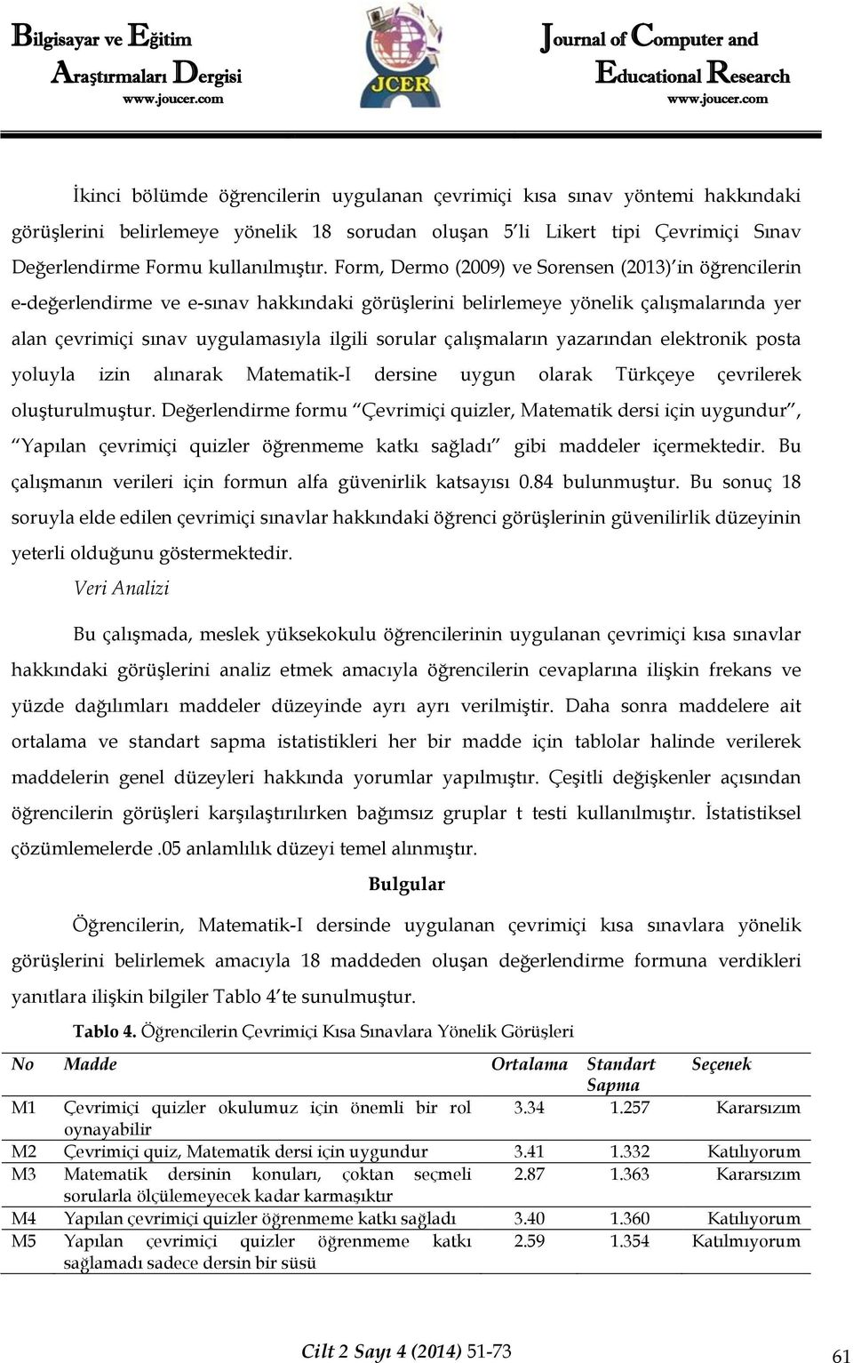 çalışmaların yazarından elektronik posta yoluyla izin alınarak Matematik-I dersine uygun olarak Türkçeye çevrilerek oluşturulmuştur.