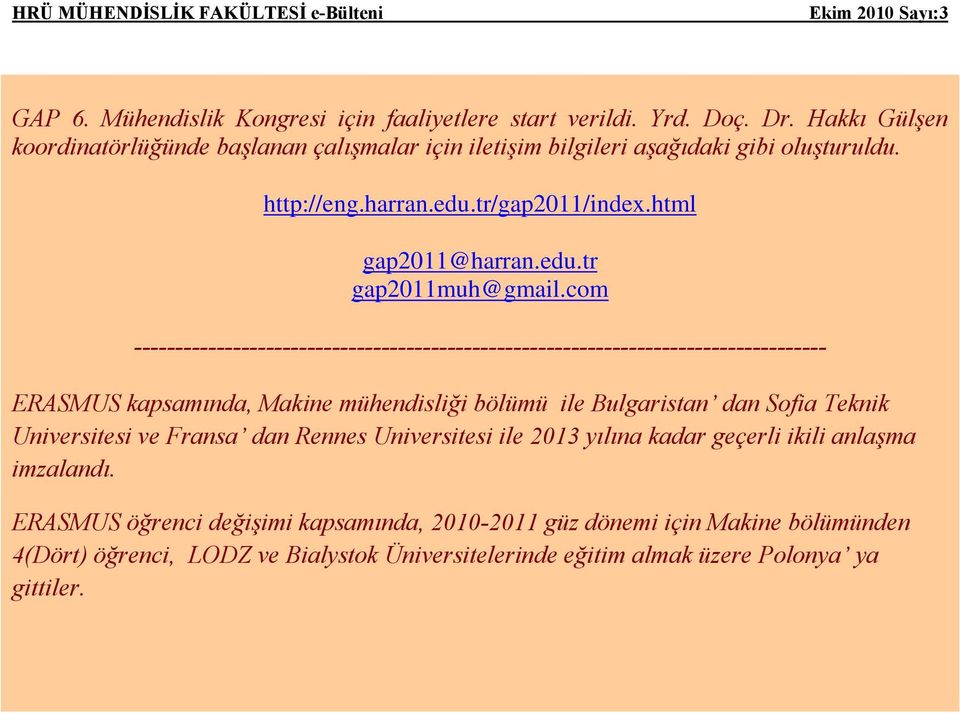 com ------------------------------------------------------------------------------------ ERASMUS kapsamında, Makine mühendisliği bölümü ile Bulgaristan dan Sofia Teknik