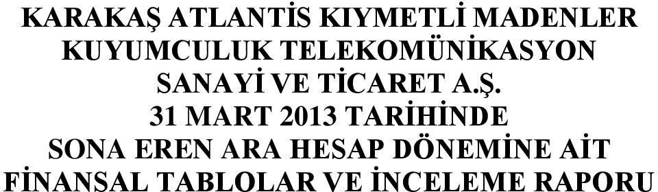 TİCARET A.Ş.