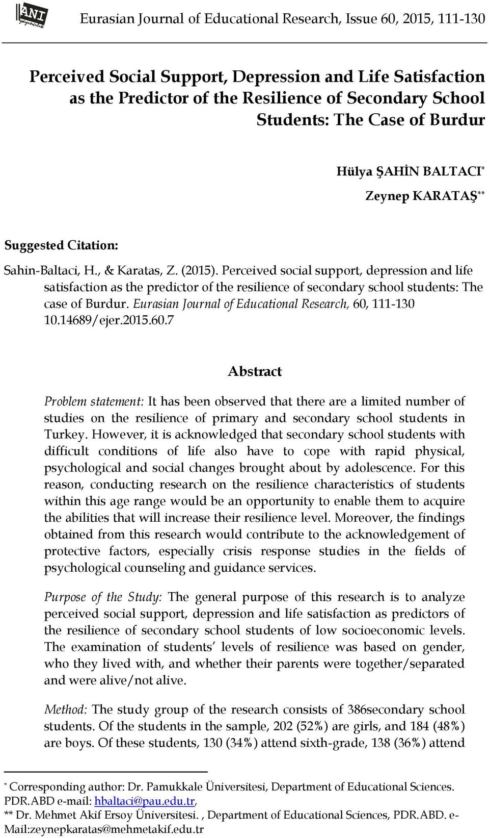 Perceived social support, depression and life satisfaction as the predictor of the resilience of secondary school students: The case of Burdur.