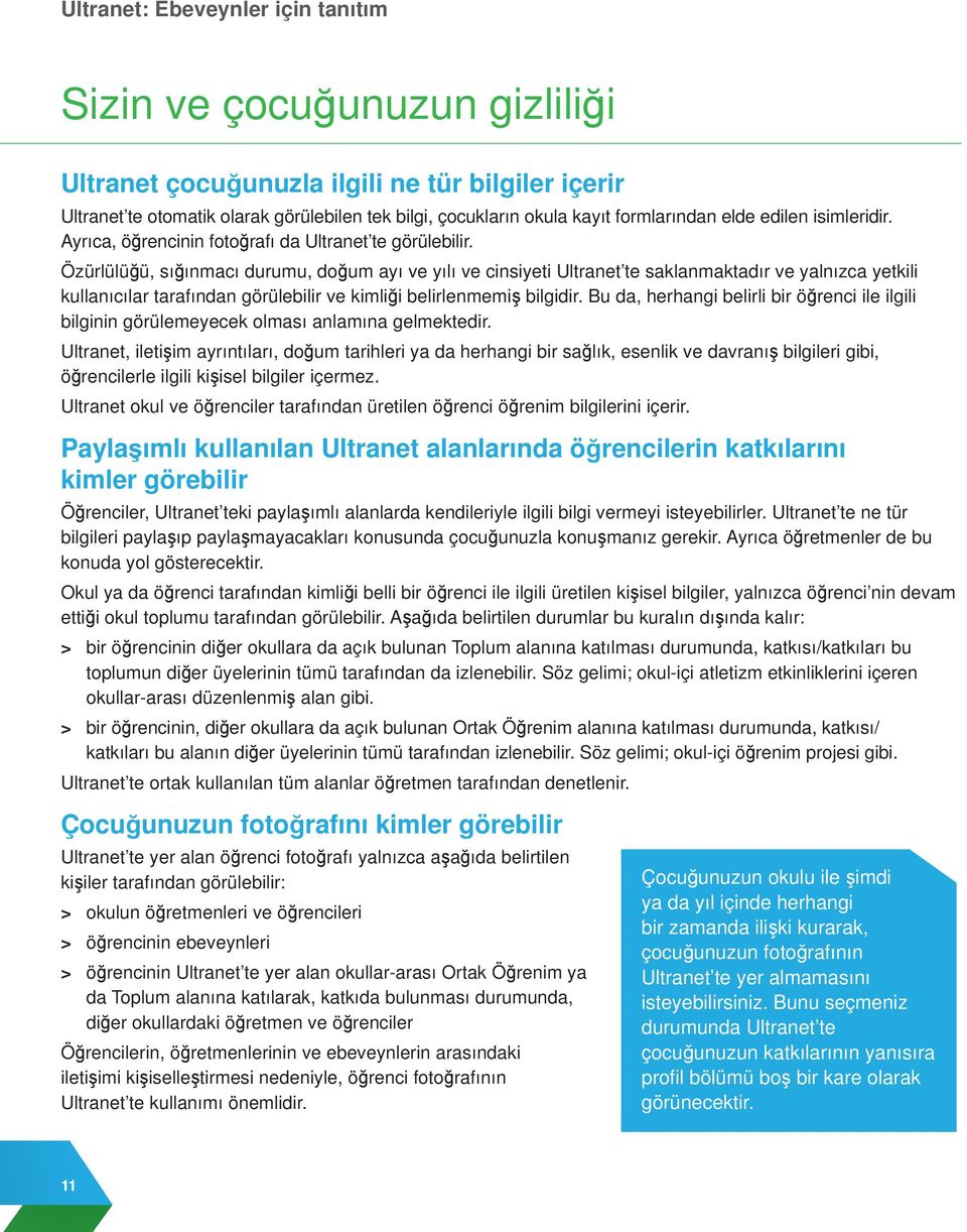 Özürlülüğü, sığınmacı durumu, doğum ayı ve yılı ve cinsiyeti Ultranet te saklanmaktadır ve yalnızca yetkili kullanıcılar tarafından görülebilir ve kimliği belirlenmemiş bilgidir.