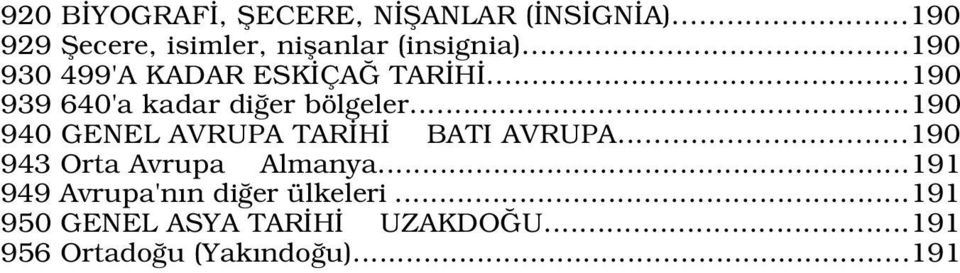 ..190 939 640'a kadar di er bölgeler...190 940 GENEL AVRUPA TAR H BATI AVRUPA.