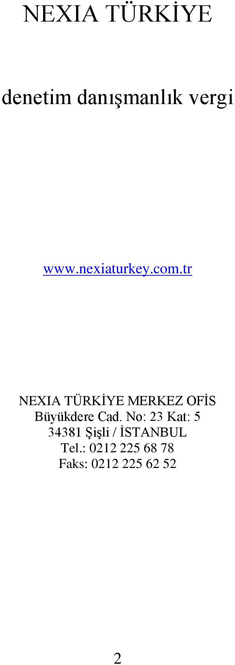 tr NEXIA TÜRKİYE MERKEZ OFİS Büyükdere Cad.