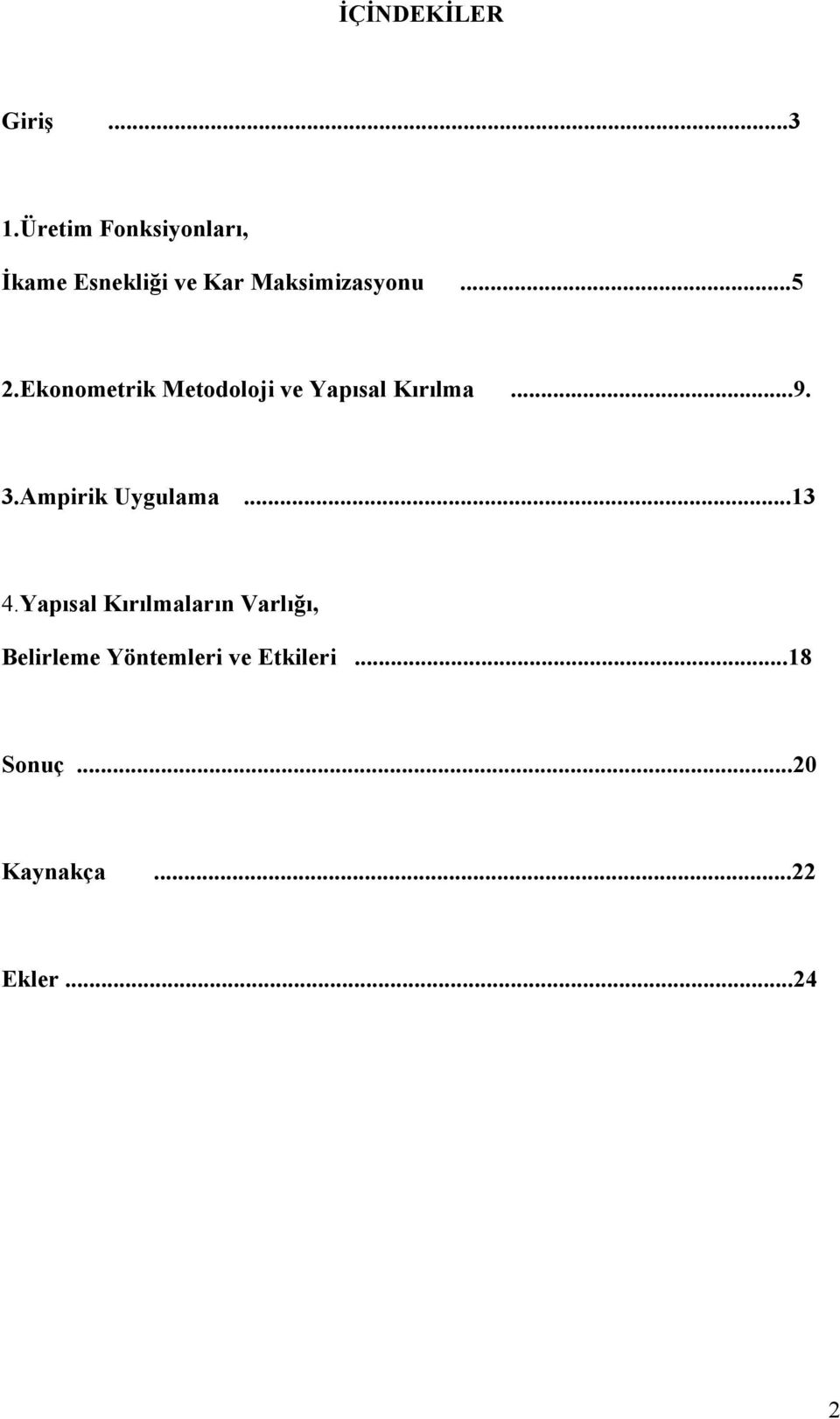 Ekonometrik Metodoloji ve Yapısal Kırılma...9. 3.Ampirik Uygulama.