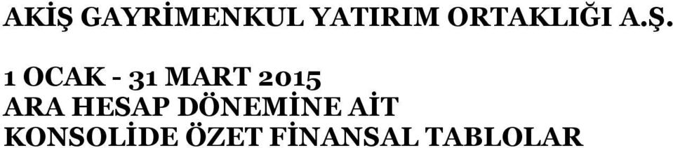 1 OCAK - 31 MART 2015 ARA