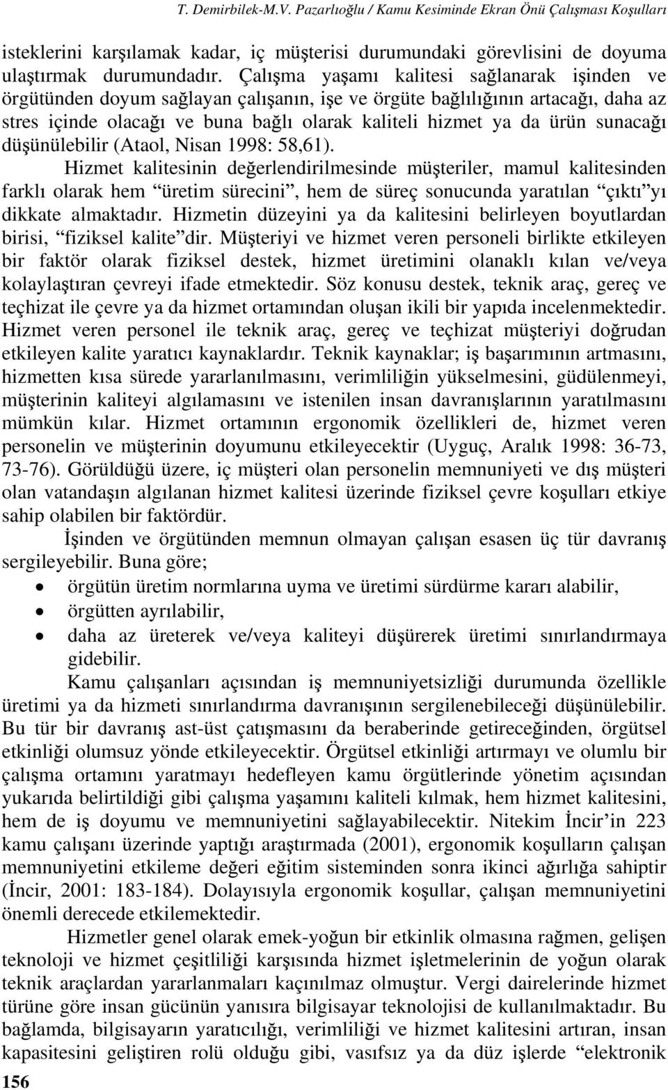 ünülebilir (Ataol, Nisan 1998: 58,61).